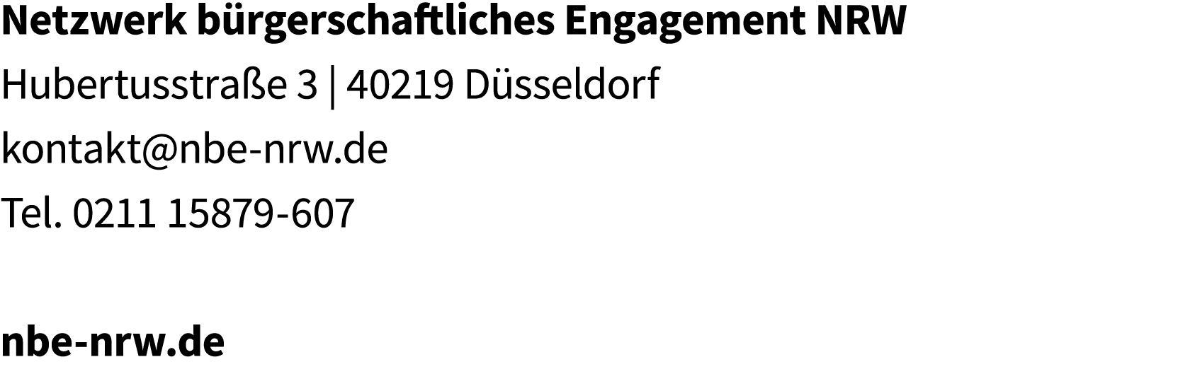 Netzwerk b rgerschaftliches Engagement NRW Hubertusstra e 3 | 40219 D sseldorf kontakt@nbe nrw.de Tel. 0211 15879 607...